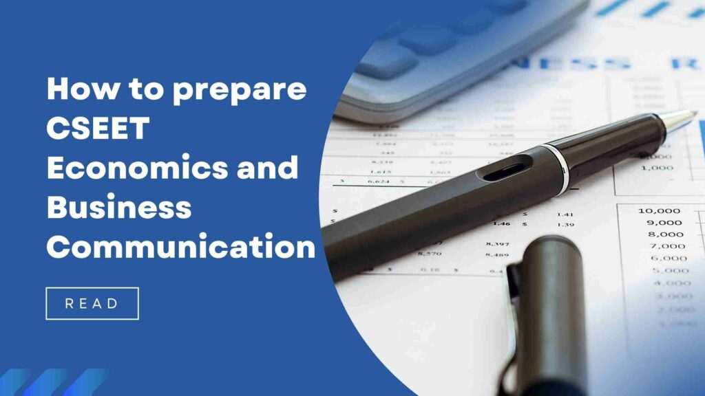 how to prepare cseet economics and business communication