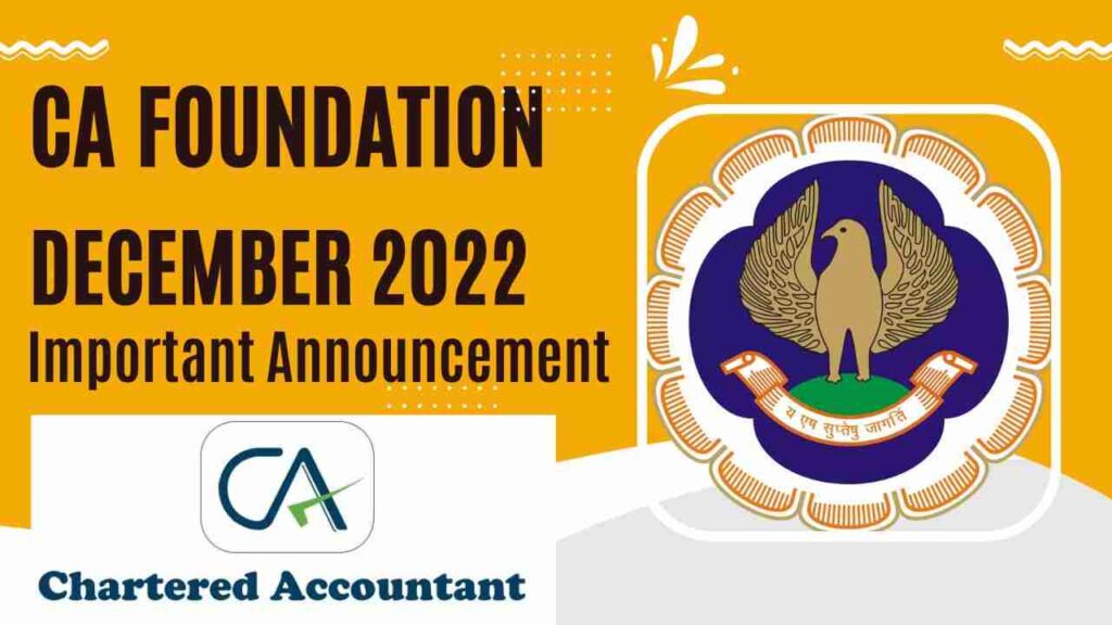 ICAI Important Announcement – December 2022 CA Foundation Examination – 09-09-2022
