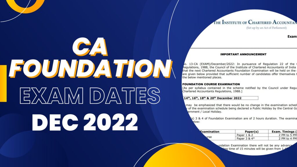 CA Foundation Exam Dates Dec 2022