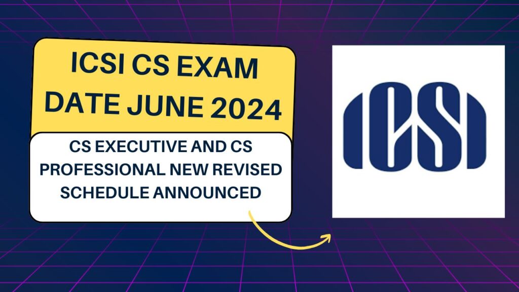 ICSI CS Exam Date June 2024